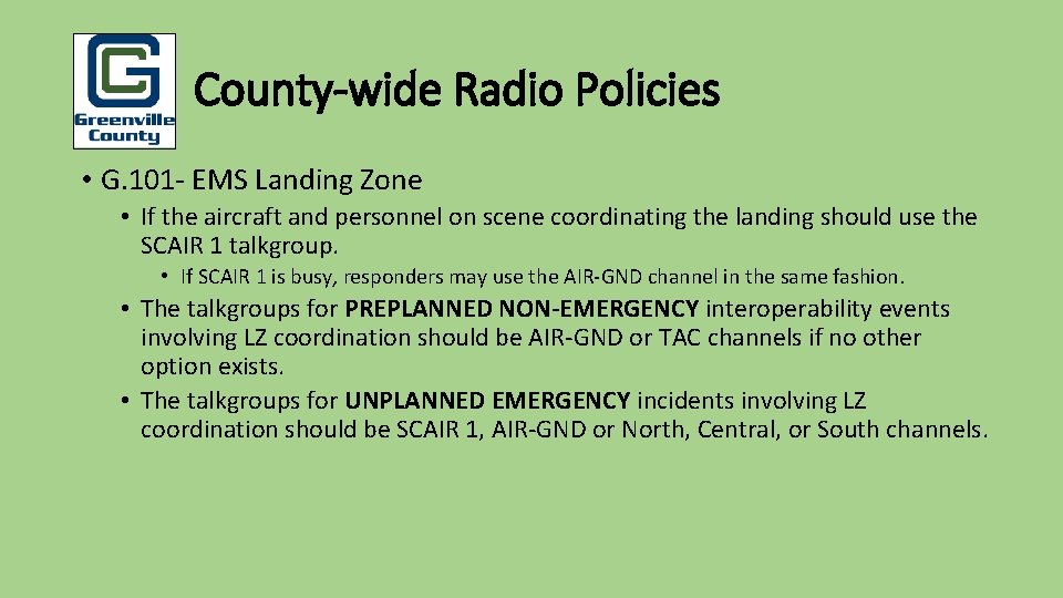 Pu County-wide Radio Policies • G. 101 - EMS Landing Zone • If the
