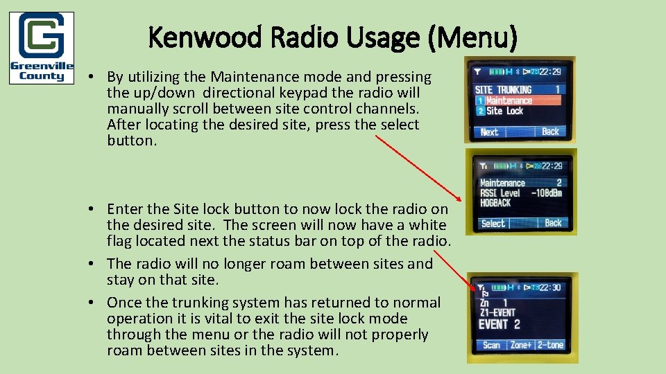 Kenwood Radio Usage (Menu) • By utilizing the Maintenance mode and pressing the up/down