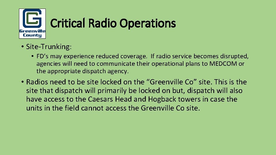 Pu Critical Radio Operations • Site-Trunking: • FD’s may experience reduced coverage. If radio