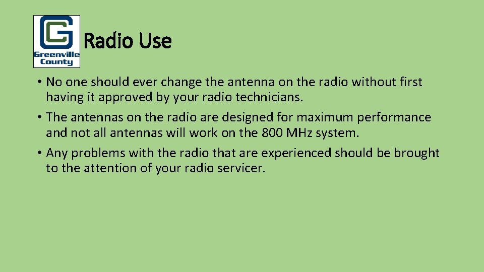 Pu Radio Use • No one should ever change the antenna on the radio