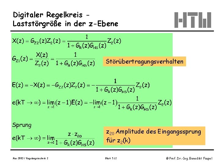 Digitaler Regelkreis Laststörgröße in der z-Ebene Störübertragungsverhalten z 20 Amplitude des Eingangssprung für z