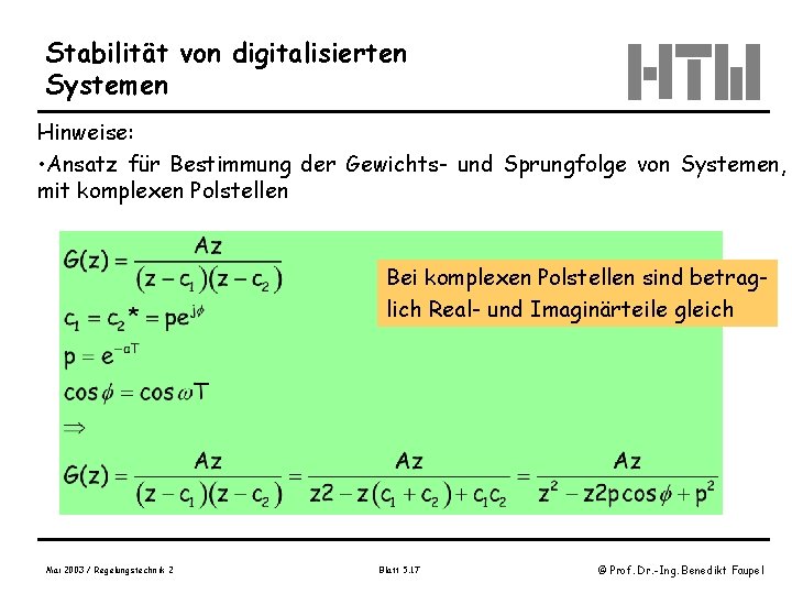 Stabilität von digitalisierten Systemen Hinweise: • Ansatz für Bestimmung der Gewichts- und Sprungfolge von