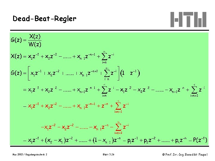 Dead-Beat-Regler Mai 2003 / Regelungstechnik 2 Blatt 5. 26 © Prof. Dr. -Ing. Benedikt