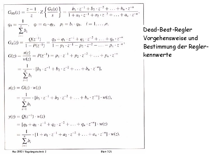 Zusammenfassung Dead-Beat-Regler Vorgehensweise und Bestimmung der Reglerkennwerte Kasten S. 534, Wendt Mai 2003 /