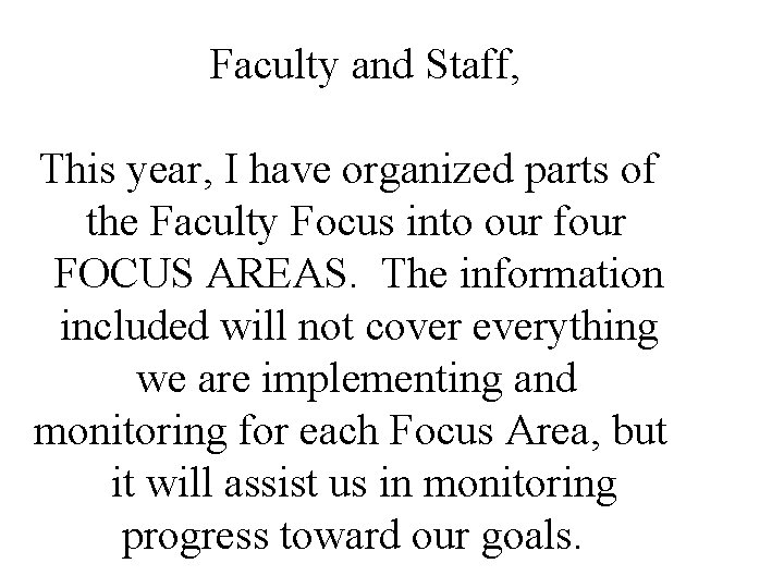 Faculty and Staff, This year, I have organized parts of the Faculty Focus into