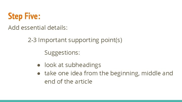 Step Five: Add essential details: 2 -3 Important supporting point(s) Suggestions: ● look at Step Five: Add essential details: 2 -3 Important supporting point(s) Suggestions: ● look at