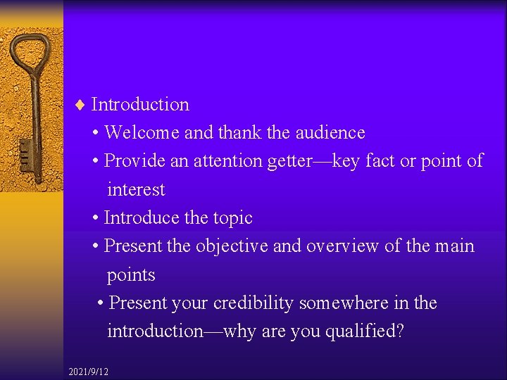 ¨ Introduction • Welcome and thank the audience • Provide an attention getter—key fact