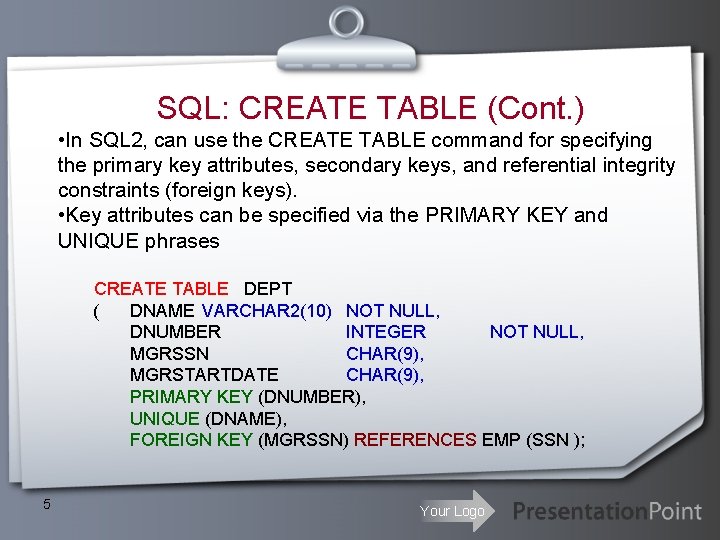 SQL: CREATE TABLE (Cont. ) • In SQL 2, can use the CREATE TABLE SQL: CREATE TABLE (Cont. ) • In SQL 2, can use the CREATE TABLE