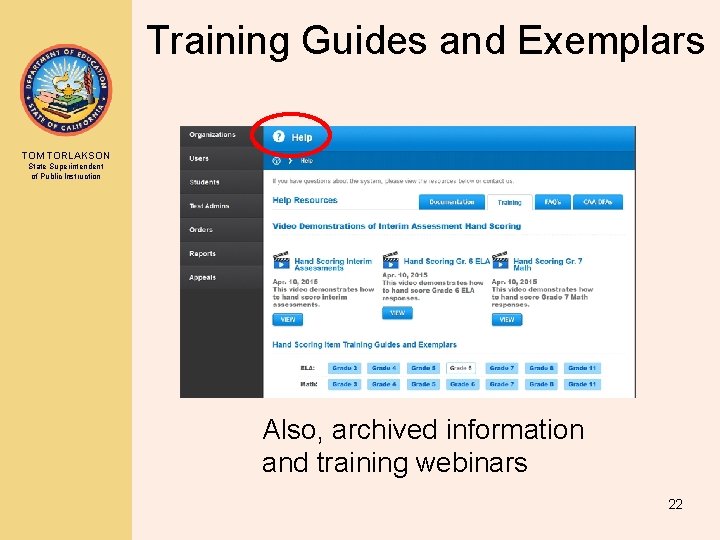 Training Guides and Exemplars TOM TORLAKSON State Superintendent of Public Instruction Also, archived information
