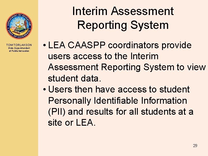 Interim Assessment Reporting System TOM TORLAKSON State Superintendent of Public Instruction • LEA CAASPP
