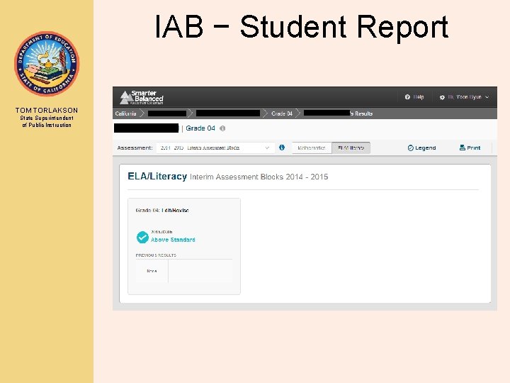 IAB − Student Report TOM TORLAKSON State Superintendent of Public Instruction 