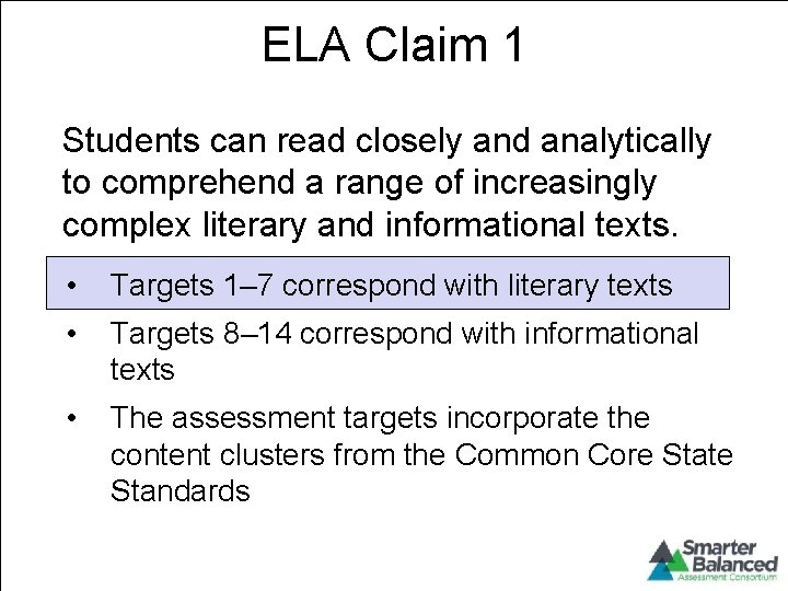 ELA Claim 1 Students can read closely and analytically to comprehend a range of
