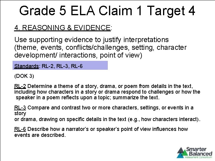 Grade 5 ELA Claim 1 Target 4 4. REASONING & EVIDENCE: Use supporting evidence