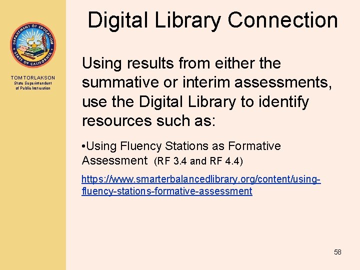 Digital Library Connection TOM TORLAKSON State Superintendent of Public Instruction Using results from either