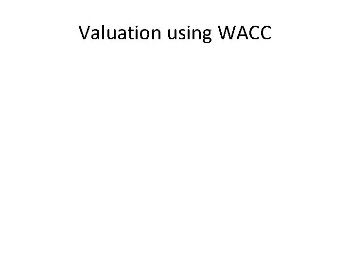 Valuation using WACC 