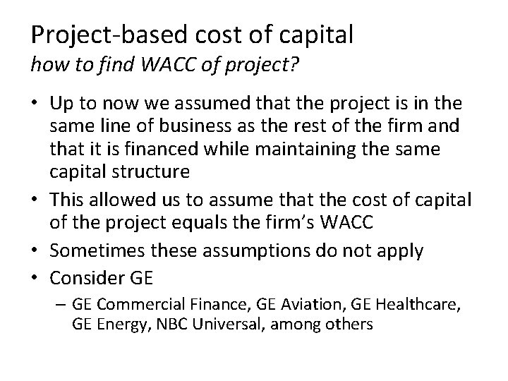 Project-based cost of capital how to find WACC of project? • Up to now