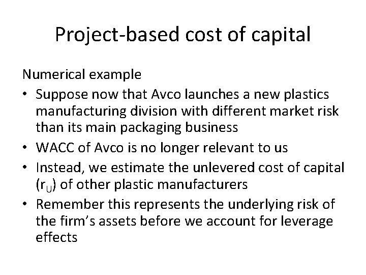 Project-based cost of capital Numerical example • Suppose now that Avco launches a new