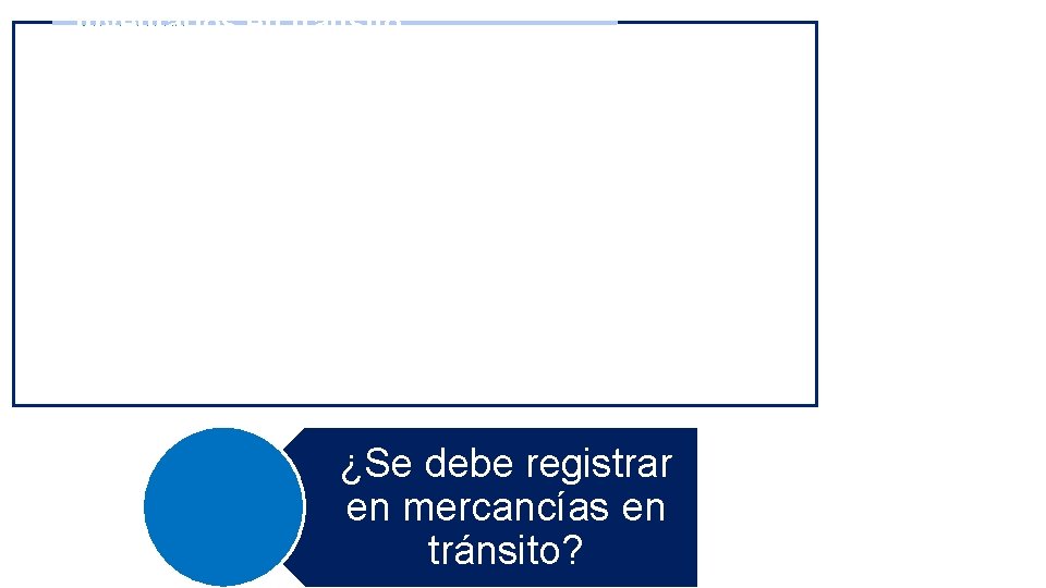 Inventarios en tránsito • La Entidad adquiere del extranjero inventarios que de conformidad con