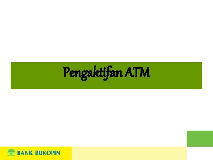 Pengaktifan ATM 