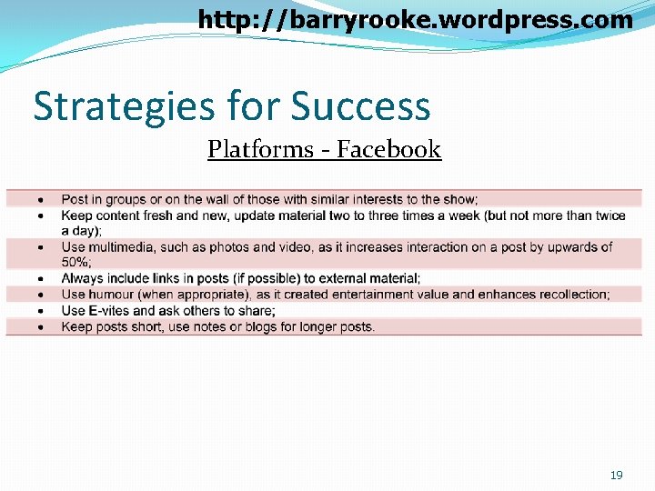 http: //barryrooke. wordpress. com Strategies for Success Platforms - Facebook 19 