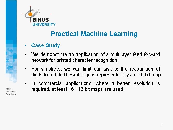 Practical Machine Learning • Case Study • We demonstrate an application of a multilayer