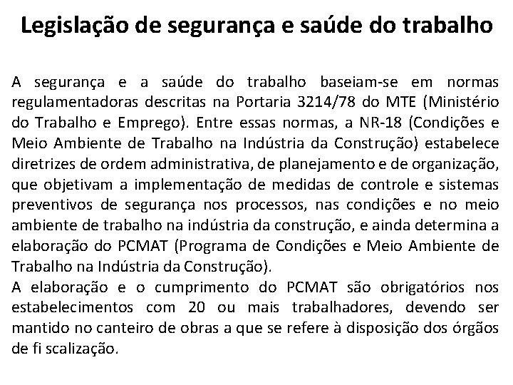 Legislação de segurança e saúde do trabalho A segurança e a saúde do trabalho