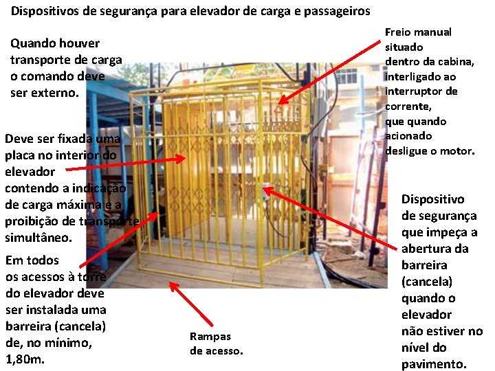 Dispositivos de segurança para elevador de carga e passageiros Freio manual situado dentro da