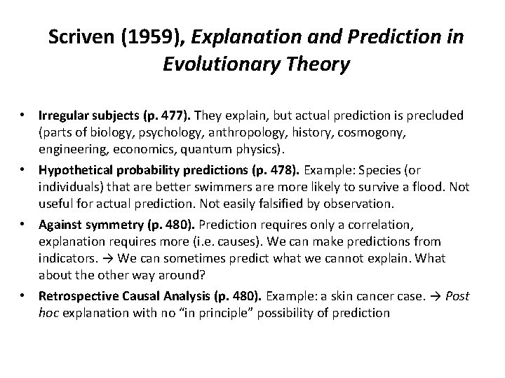 Scriven (1959), Explanation and Prediction in Evolutionary Theory • Irregular subjects (p. 477). They
