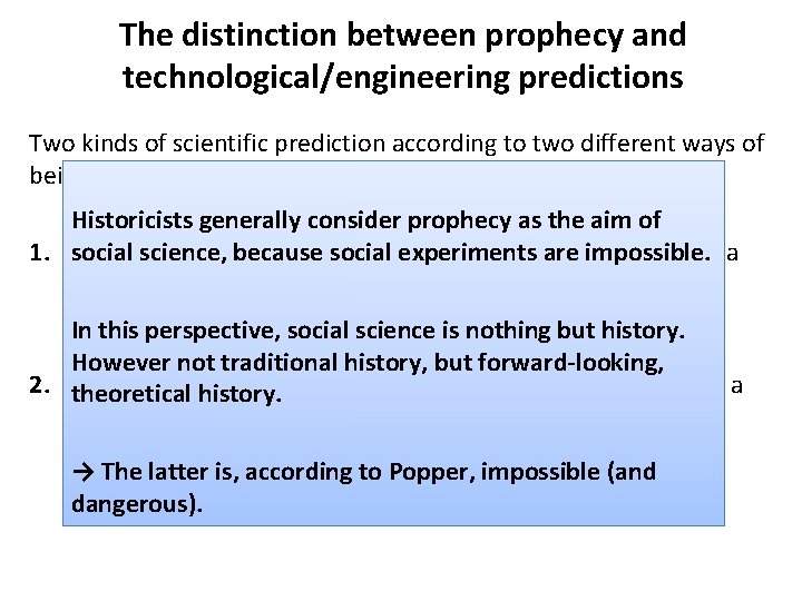 The distinction between prophecy and technological/engineering predictions Two kinds of scientific prediction according to