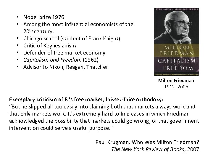  • Nobel prize 1976 • Among the most influential economists of the 20