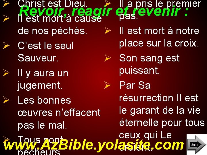 Ø Christ est Dieu. Ø Revoir, réagir Ø Il est mort à cause de