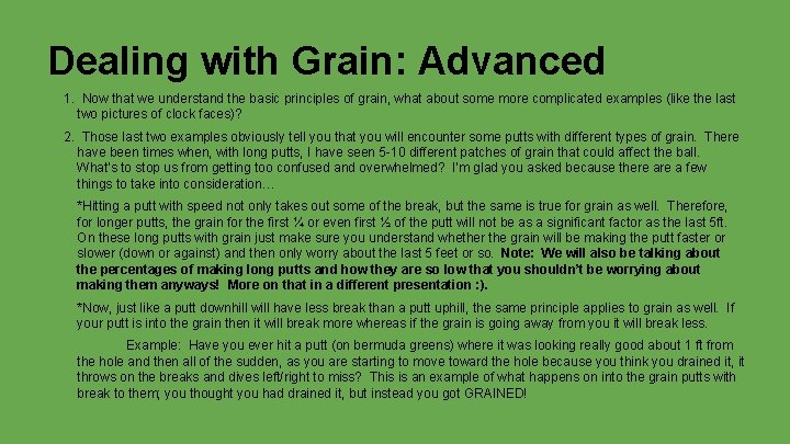 Dealing with Grain: Advanced 1. Now that we understand the basic principles of grain,