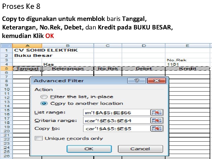 Proses Ke 8 Copy to digunakan untuk memblok baris Tanggal, Keterangan, No. Rek, Debet,