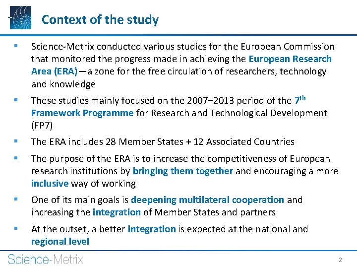 Context of the study § Science-Metrix conducted various studies for the European Commission that
