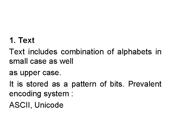 1. Text includes combination of alphabets in small case as well as upper case.