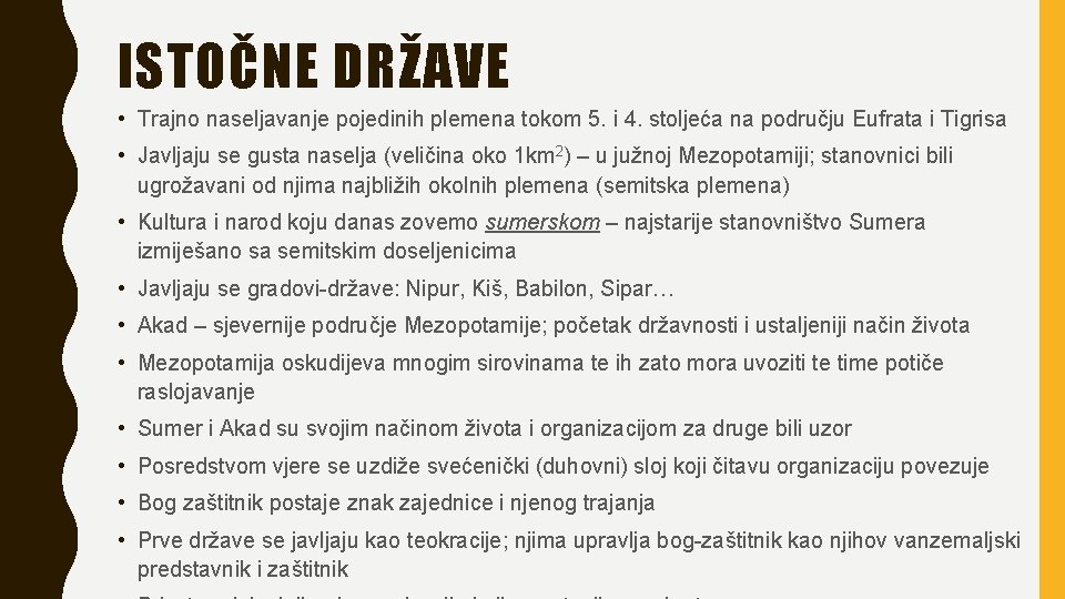 ISTOČNE DRŽAVE • Trajno naseljavanje pojedinih plemena tokom 5. i 4. stoljeća na području