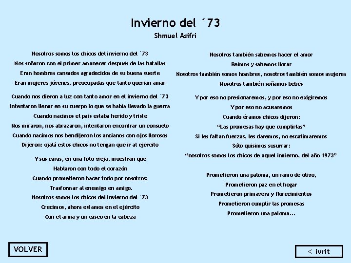 Invierno del ´ 73 Shmuel Asifri Nosotros somos los chicos del invierno del ´