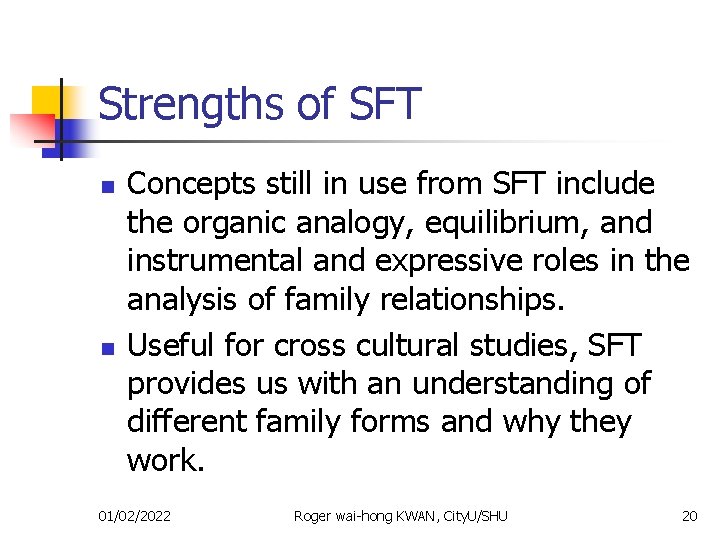 Strengths of SFT n n Concepts still in use from SFT include the organic