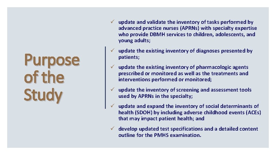 ü update and validate the inventory of tasks performed by advanced practice nurses (APRNs)