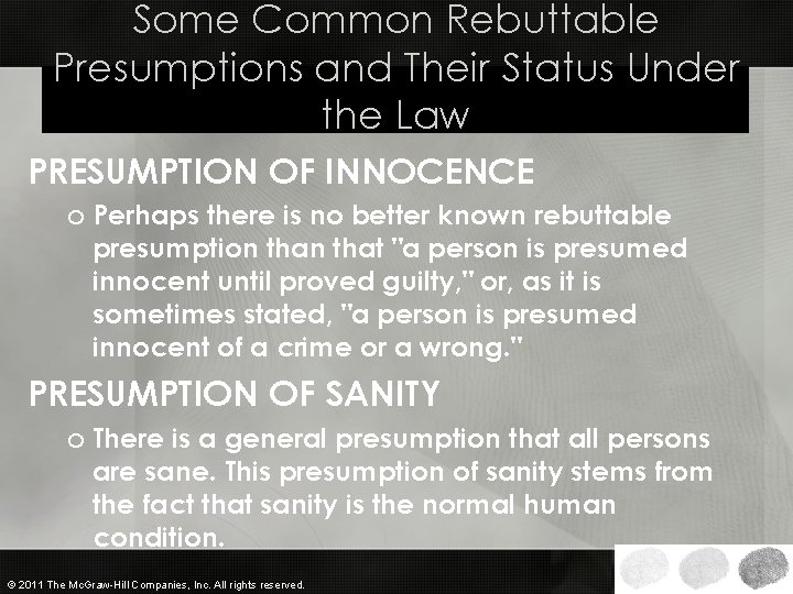 Some Common Rebuttable Presumptions and Their Status Under the Law PRESUMPTION OF INNOCENCE o