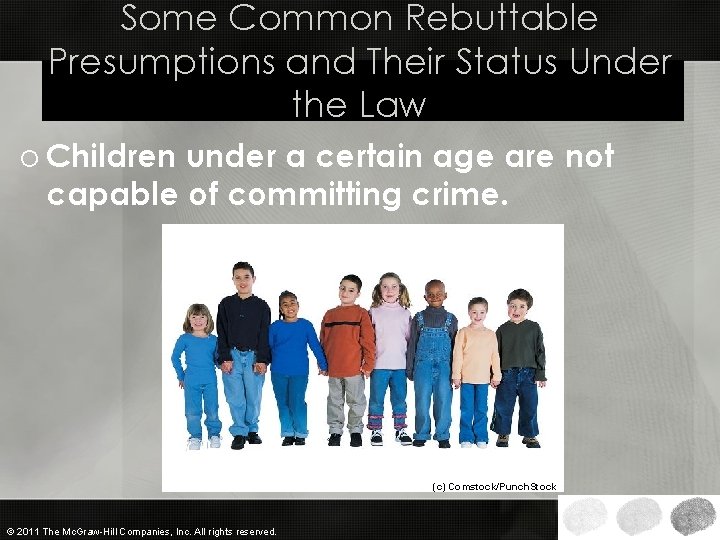 Some Common Rebuttable Presumptions and Their Status Under the Law o Children under a
