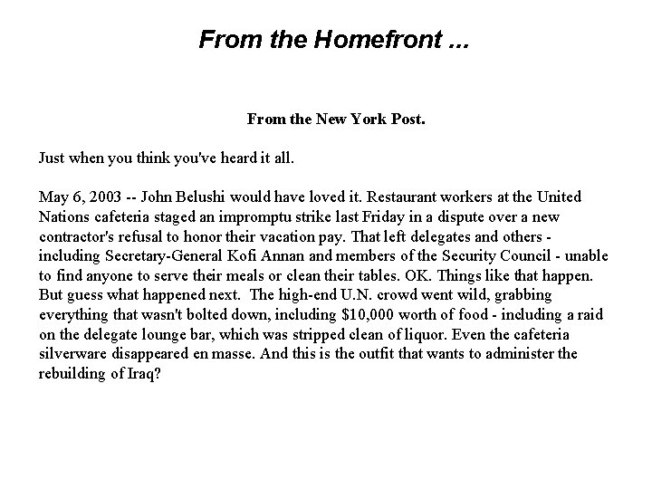 From the Homefront. . . From the New York Post. Just when you think
