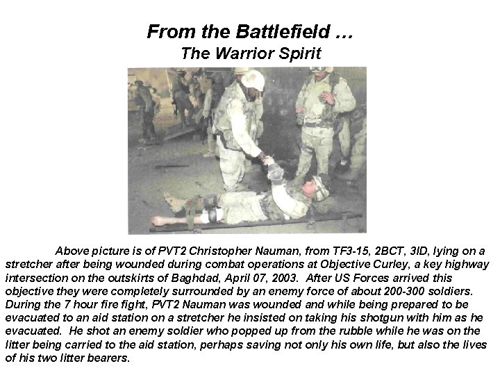 From the Battlefield … The Warrior Spirit Above picture is of PVT 2 Christopher