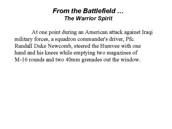 From the Battlefield … The Warrior Spirit At one point during an American attack