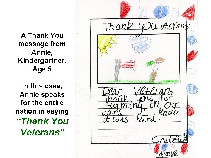 A Thank You message from Annie, Kindergartner, Age 5 In this case, Annie speaks