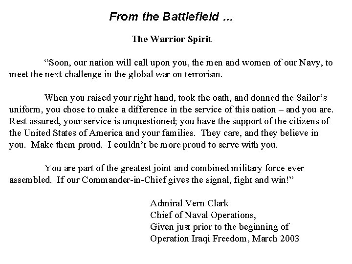 From the Battlefield … The Warrior Spirit “Soon, our nation will call upon you,