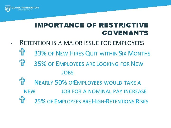  • IMPORTANCE OF RESTRICTIVE COVENANTS RETENTION IS A MAJOR ISSUE FOR EMPLOYERS V