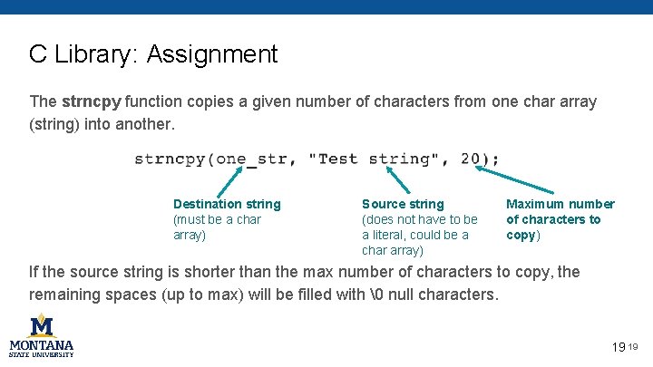 C Library: Assignment The strncpy function copies a given number of characters from one C Library: Assignment The strncpy function copies a given number of characters from one