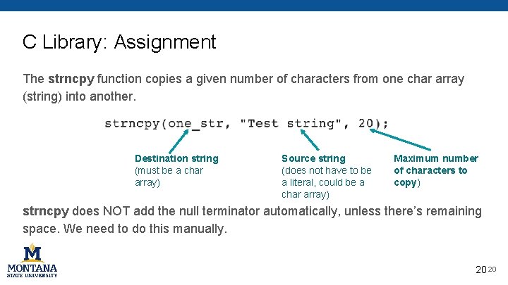 C Library: Assignment The strncpy function copies a given number of characters from one C Library: Assignment The strncpy function copies a given number of characters from one