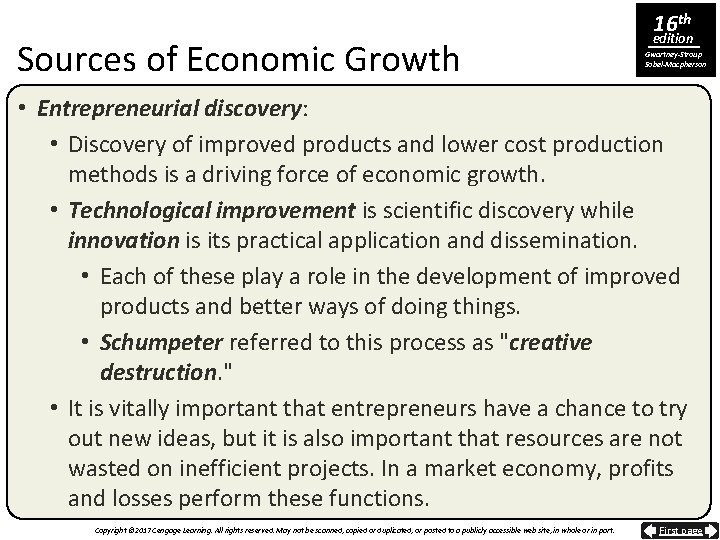 Sources of Economic Growth 16 th edition Gwartney-Stroup Sobel-Macpherson • Entrepreneurial discovery: • Discovery